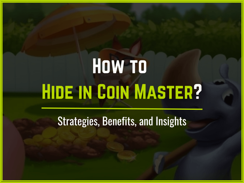 How to Hide in Coin Master Strategies, Benefits, and Insights